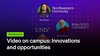 Video on campus: Innovations and opportunities