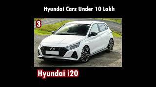 Top 5 Best Hyundai Cars under 10 Lakhs in India 2023