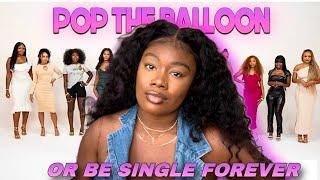 This Why Some Women Will Be Single Forever |  Pop The Balloon Or Find Love |With Arlette Amuli