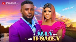 A MAN FOR ALL WOMEN - MAURICE SAM, PAMELA OKOYE,