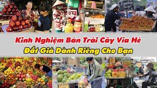 Những Kinh Nghiệm Bán Trái Cây Vỉa Hè Đắt Giá Dành Riêng Cho Bạn || Xanh 24h