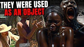 The Untold Abuses Of Slaves Will Make You Weep