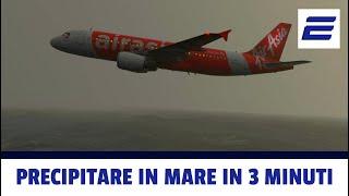 ️  PRECIPITARE IN MARE IN 3 MINUTI - ️ Volo AirAsia 8501