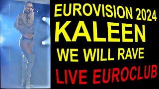 KALEEN EuroClub Live Eurovision 2024 Austria "WE WILL RAVE"