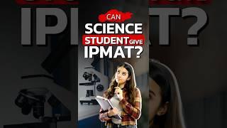 Is IPMAT for Science Students? | Eligibility Explained