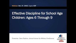 Effective Discipline for School Age Children: Ages 6 Through 9