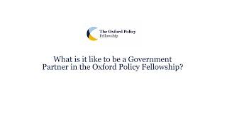 What is it like to be a government partner in the Oxford Policy Fellowship