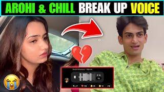 Arohi Khurana & Chill Gamer Break Up Emotional Voice Recording! 