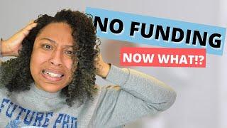 What To Do If You Have No Grad Funding!? Strategies to Pay for Your PhD Program!