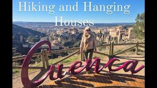 Cuenca Hanging Houses and Hiking
