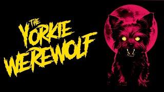 The Yorkie Werewolf | Official Trailer | Horror Brains