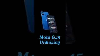 Moto G45 Unboxing #motog45 #moto