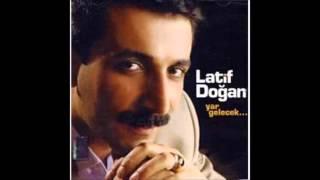 Latif Doğan - Yar Gelecek (Deka Müzik)