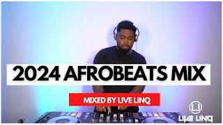 2024 Afro Beats Mix |Best Of Afro Beats| By (Live LinQ) Burna boy, Davido, Wizkid, Rema,  Asake