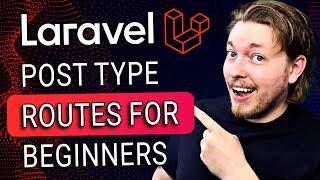 6 | How to Use Post Type Routes in Laravel for Beginners | Laravel for Complete Beginners