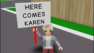 Here comes Karen!