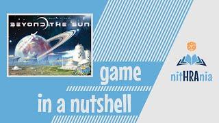 Game in a Nutshell - Beyond the Sun (how to play)