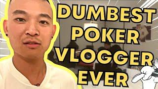 poker vlogger who doesn't understand that the voice over is done in post