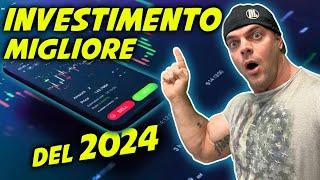 IL MIGLIORE INVESTIMENTO DA FARE NEL 2024