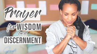 Prayer for Wisdom & Discernment