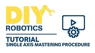 DIY - Tutorial - Single axis quick mastering procedure using a Teach Pendant from a FANUC robot.