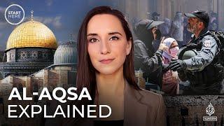 Why Al-Aqsa is key to understanding the Israeli-Palestinian conflict | Start Here