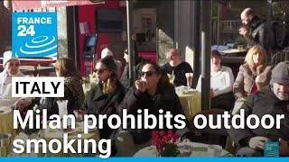 Milan prohibits outdoor smoking in Italy's toughest ban • FRANCE 24 English