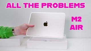 MAJOR PROBLEMS With the M2 MacBook Air - All The Issues