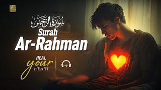 Surah Ar-Rahman سورة الرحمن | Majestic Calming Relaxing Voice | Heal YOUR Heart | Zikrullah TV