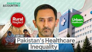 $1 for $20: Pakistan’s Healthcare Investment Game Changer | EP 10 | Pakistan&Counting | Junaid Iqbal