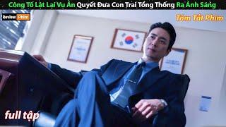 Công tố viên lật lại vụ án quyết đưa con trai tổng thống ra ánh sáng - review phim cuốn