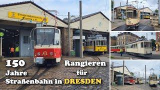 Straßenbahnmuseum Dresden - Rangieren für 150 Jahre Straßenbahnen in Dresden