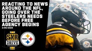 Team Needs Before Free Agency Begins, News Recap Around the NFL | SNR Drive | Pittsburgh Steelers