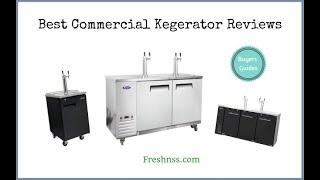 Best Commercial Kegerator Reviews (2022 Buyers Guide)