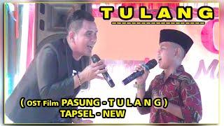 TULANG - Lagu Tapsel - SYAFAR NAINGGOLAN & ZULFIKAR NABABAN