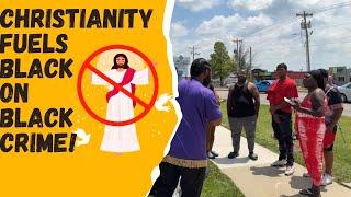 Christianity Fuels Black On Black Crime!