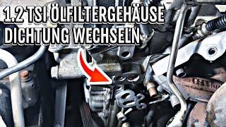 VW AUDI SEAT SKODA | 1.2 TSI | Ölfiltergehäuse undicht | Dichtung wechseln | Oil Filter Housing