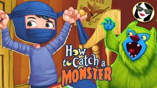 READ ALOUD: How to Catch a Monster!