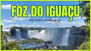 FOZ DO IGUAÇU 2024: roteiro de 4 dias de viagem