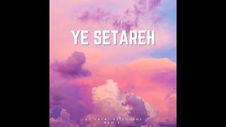 Ye Setareh - (DJ Soushi - DJ Vafa Remix)