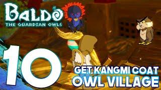 #10 BALDO WALKTHROUGH: LOST TEMPLE, KANGMI BOSS GET KANGMI FUR, VISIT FLORA, OWL VILLAGE ⬆️️