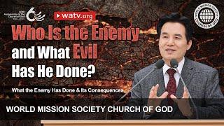 What the Enemy Has Done & Its Consequences | World Mission Society Church of God