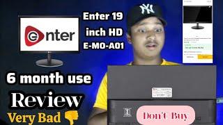 Enter 19 inch HD LED Backlit Gaming Monitor (E- MO-A01) Review 6 Month used Review Enter Monitor