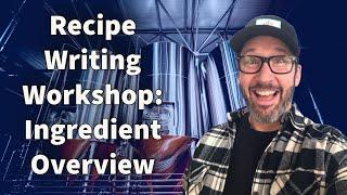 Recipe Writing Workshop Part 2: Ingredient Overview