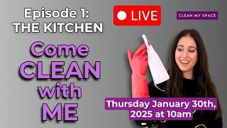 Come Clean With Me - LIVE! Episode 1: KITCHEN