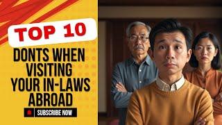 Top 10 Don'ts When Visiting Your In-Laws Abroad (Vietnam)