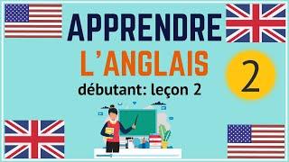 Cours d'anglais débutant leçon 2