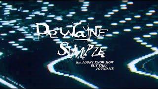 DE'WAYNE - SIMPLE Feat. I DONT KNOW HOW BUT THEY FOUND ME (Official Visualizer)