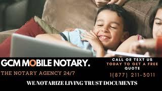 GCM MOBILE NOTARY 1 (877) 211-3011 LIVING TRUST DOCUMENTS