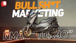 Nmax "TURBO" |  Cuma Bullsh*t Marketing 